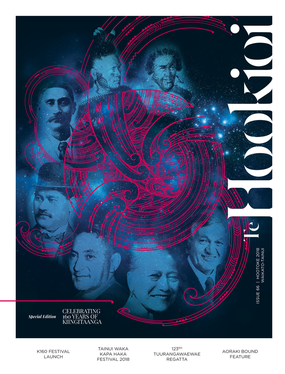 Te Hookioi. Special Edition. Tainui Waka Kapa Haka Festival 2018. Celebrating 160 years of Kiingitanga. K160 Festival. 123rd Tuurangawaewae Regatta. Aoraki Bound Feature. Issue 66.