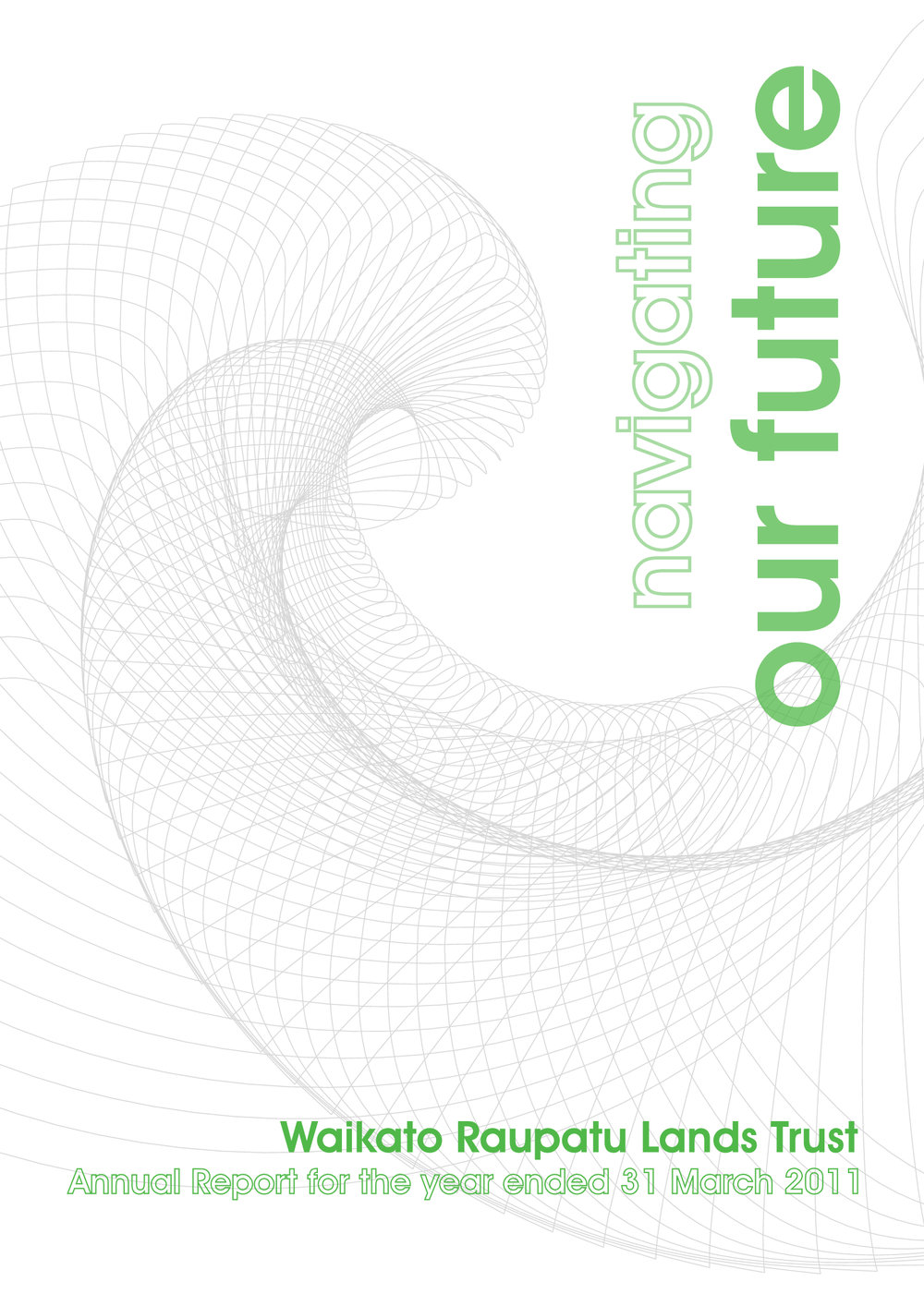 2011 Waikato Raupatu Lands Trust Annual Report