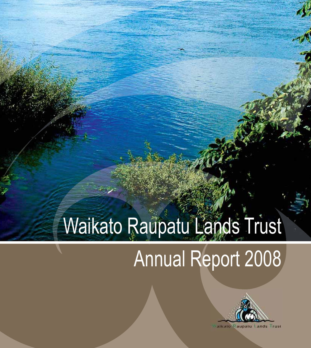 2008 Waikato Raupatu Lands Trust Annual Report