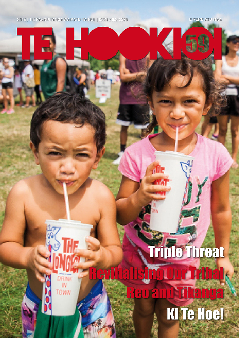 Te Hookioi. Pootatau Te Wherowhero. Revitalising our Tribal Reo and Tikanga. Ki te Hoe! Issue 59