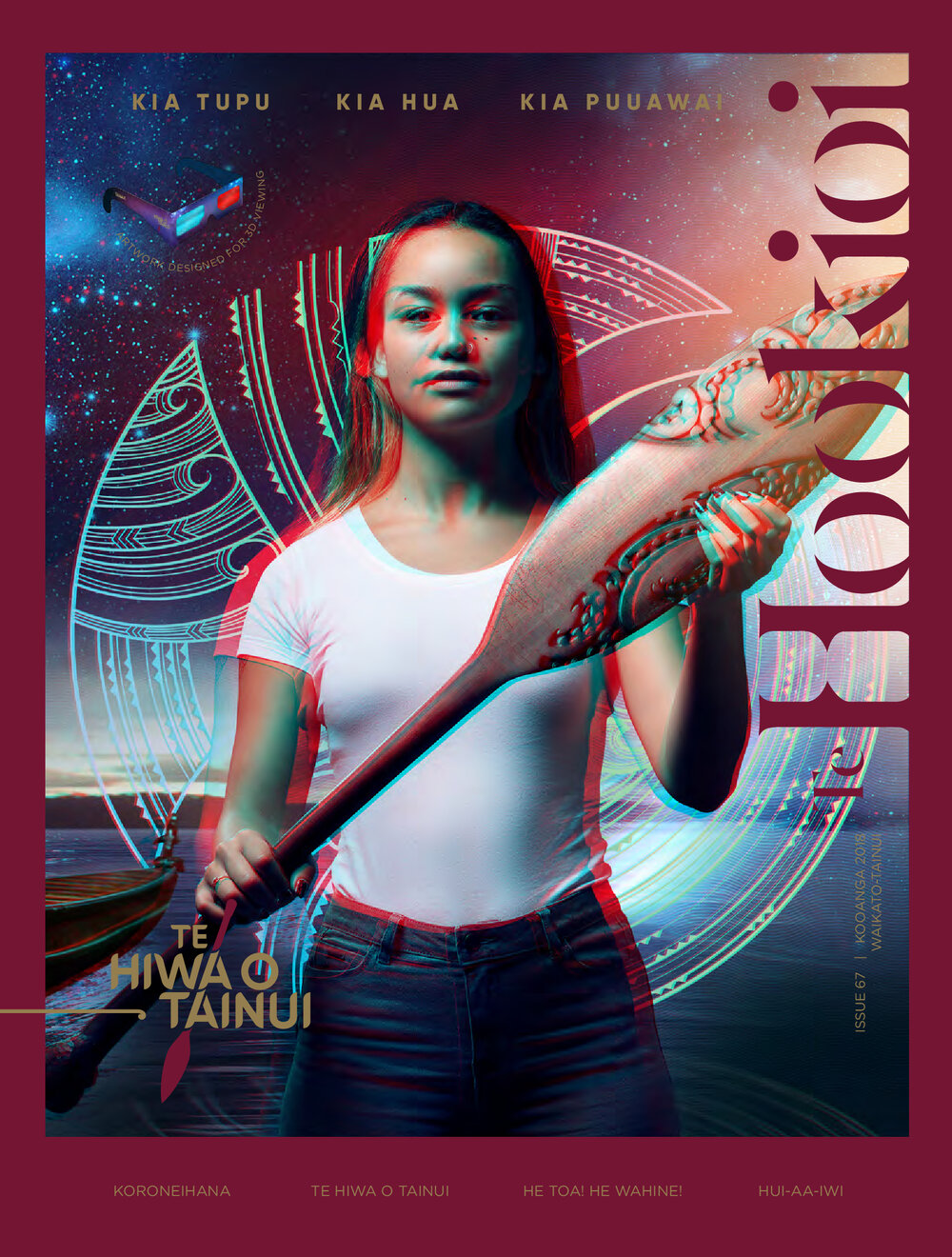 Te Hookioi. Kia Tupu, Kia Hua, Kia Puaawai. Te Hiwa O Tainui, Koroneihana. He Toa, He Wahine. Hui-aa-Iwi. Issue 67