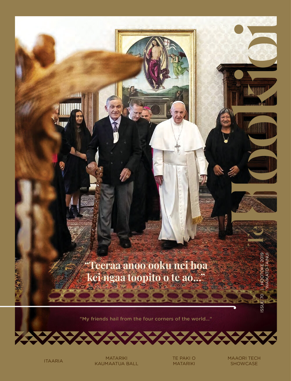 Te Hookioi. Special Edition Teeraa anoo ooku nei hoa kei ngaa toopito o te ao (my friends hail from the four corners of the world). Itaaria, Matariki Kaumaatua Ball. Te Paki o Matariki. Maaori Tech Showcase. Issue 70