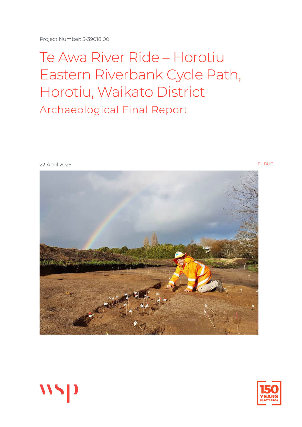 Te Awa River Ride. Horotiu Eastern Riverbank Cycle Path, Horotiu, Waikato District. Final Archaeological Report.