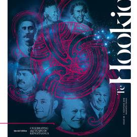 Te Hookioi. Special Edition. Tainui Waka Kapa Haka Festival 2018. Celebrating 160 years of Kiingitanga. K160 Festival. 123rd Tuurangawaewae Regatta. Aoraki Bound Feature. Issue 66.