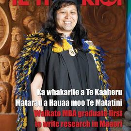 Te Hookioi. Ka whakarite a Te Kaaheru Matarau a Hauaa moo te Matatini. Waikato MBA graduate first to write research in Maaori. Whakahokia Te Reo ki ngaa Tara-aa-Whare. Issue 63